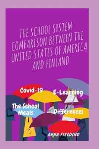 The School System Comparison between the United States of America and Finland