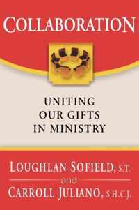 Collaboration: Uniting Our Gifts in Ministry