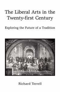 The Liberal Arts in the Twenty-First Century