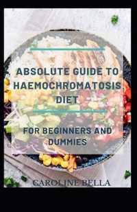 Absolute Guide To Haemochromatosis Diet For Beginners And Dummies