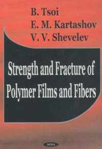 Strength & Fracture of Polymer Films & Fibers