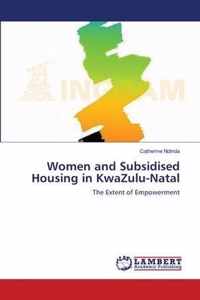 Women and Subsidised Housing in KwaZulu-Natal