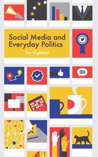 Social Media and Everyday Politics