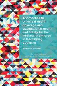 Approaches to Universal Health Coverage and Occupational Health and Safety for the Informal Workforce in Developing Countries