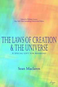 The Laws of Creation and The Universe