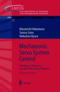 Mechatronic Servo System Control: Problems in Industries and Their Theoretical Solutions