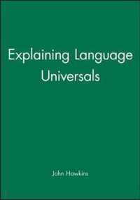 Explaining Language Universals