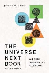 The Universe Next Door A Basic Worldview Catalog