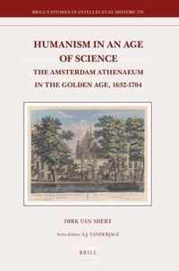 Humanism in an Age of Science: The Amsterdam Athenaeum in the Golden Age, 1632-1704