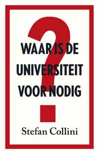 Waar is de universiteit voor nodig?