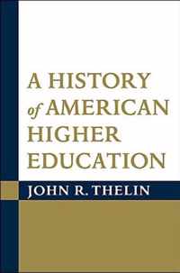 A History of American Higher Education