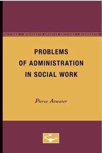 Problems of Administration in Social Work