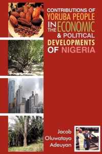 Contributions of Yoruba People in the Economic & Political Developments of Nigeria