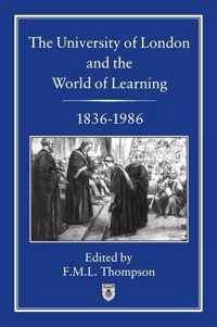 The University of London and the World of Learning, 1836-1986