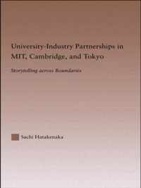 University-Industry Partnerships in MIT, Cambridge, and Tokyo