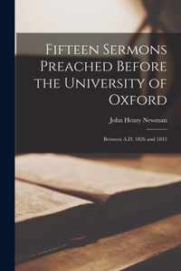 Fifteen Sermons Preached Before the University of Oxford