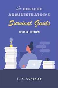 The College Administrator's Survival Guide