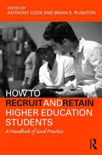 How to Recruit and Retain Higher Education Students