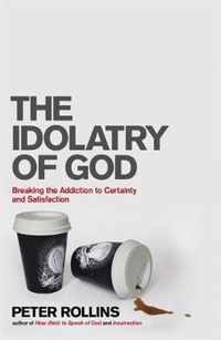 The Idolatry of God