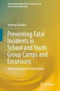 Preventing Fatal Incidents in School and Youth Group Camps and Excursions