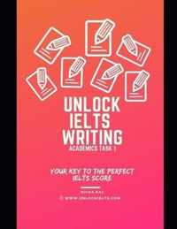 Unlock IELTS Writing Task 1 Academics