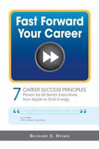 Fast Forward Your Career - 7 Career Success Principles