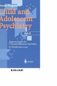 Recent Progress in Child and Adolescent Psychiatry, Vol.2