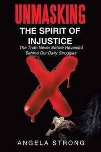 Unmasking the Spirit of Injustice