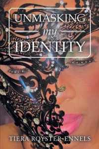 Unmasking My Identity