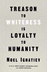 Treason to Whiteness is Loyalty to Humanity