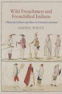 Wild Frenchmen and Frenchified Indians