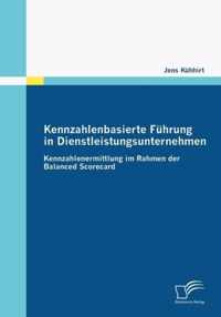 Kennzahlenbasierte Fuhrung in Dienstleistungsunternehmen