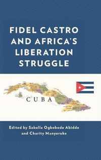 Fidel Castro and Africa's Liberation Struggle