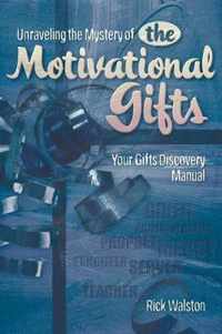 Unraveling The Mystery Of The Motivational Gifts