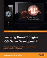 Learning Unreal (R) Engine iOS Game Development