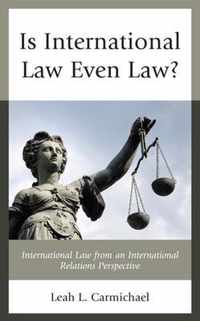 Is International Law Even Law?