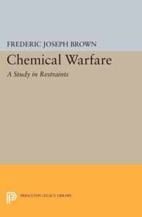 Chemical Warfare - A Study in Restraints