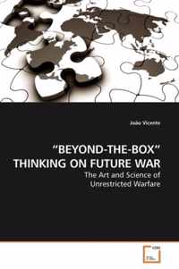 Beyond-The-Box Thinking on Future War