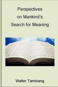 Perspectives on Mankind's Search for Meaning