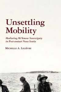 Unsettling Mobility