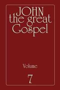 John the Great Gospel - Volume 7