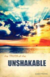 The Truth of the Unshakable