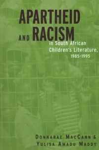 Apartheid and Racism in South African Children's Literature 1985-1995