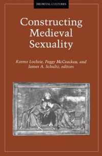 Constructing Medieval Sexuality: Volume 11