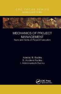 Mechanics of Project Management: Nuts and Bolts of Project Execution