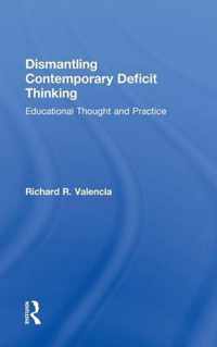 Dismantling Contemporary Deficit Thinking