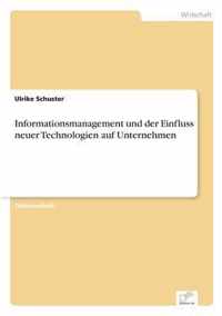 Informationsmanagement und der Einfluss neuer Technologien auf Unternehmen