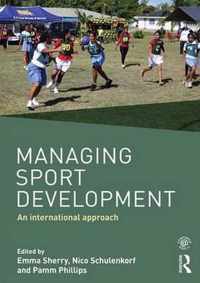 Managing Sport Development: An International Approach