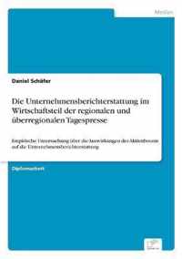 Die Unternehmensberichterstattung im Wirtschaftsteil der regionalen und uberregionalen Tagespresse