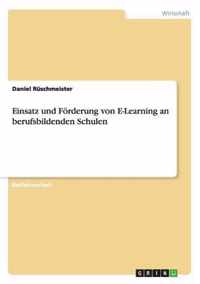 Einsatz und Foerderung von E-Learning an berufsbildenden Schulen